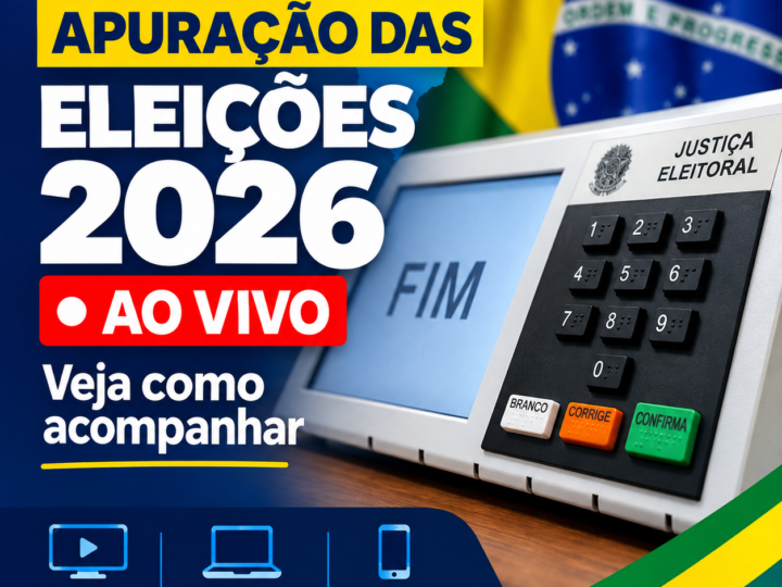 Apuração das Eleições 2026 ao vivo: veja como acompanhar